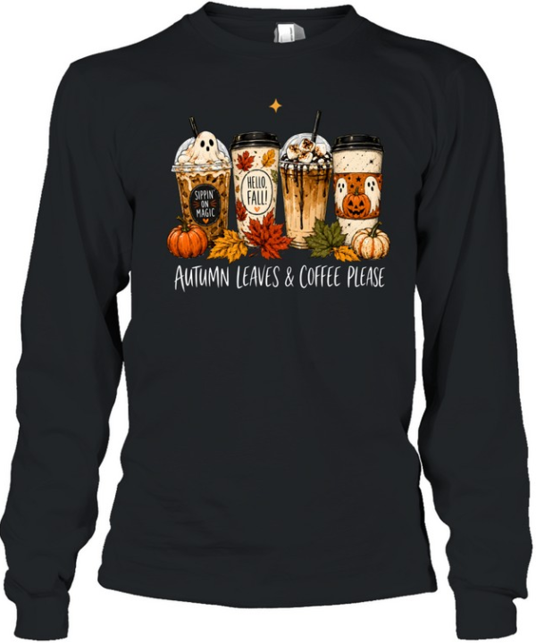 Autumn Leaves & Coffee Please Pumpkin Spice Latte Halloween Long Sleeved T-shirt