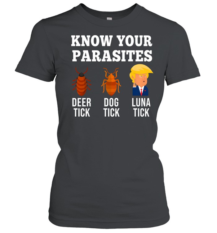Donald Trump know your parasites deer dog Luna tick Classic Women's T-shirt