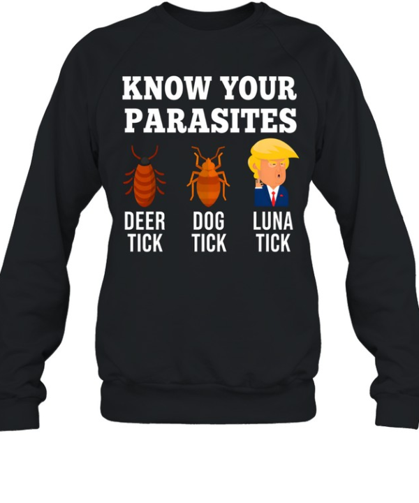 Donald Trump know your parasites deer dog Luna tick Unisex Sweatshirt