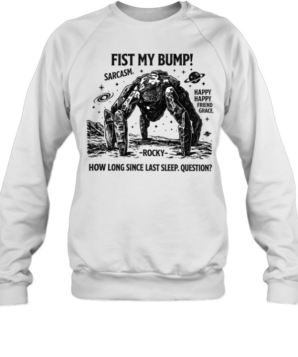 Fist My Bump Funny Sci-Fi Space Unisex Sweatshirt