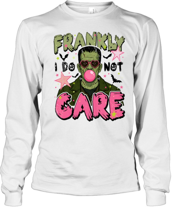Frankly I Do Not Care Long Sleeved T-shirt