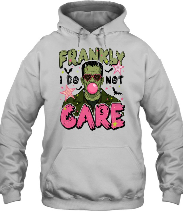 Frankly I Do Not Care Unisex Hoodie