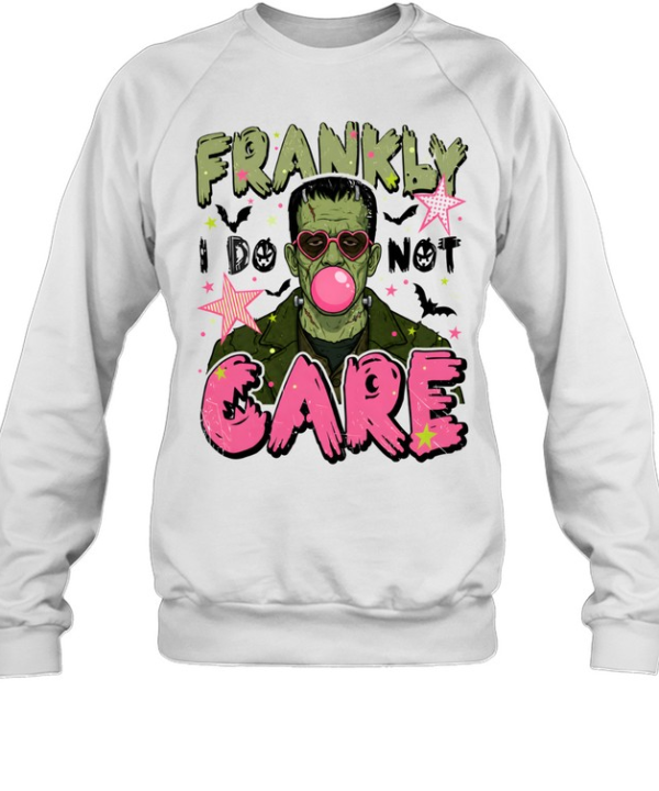 Frankly I Do Not Care Unisex Sweatshirt