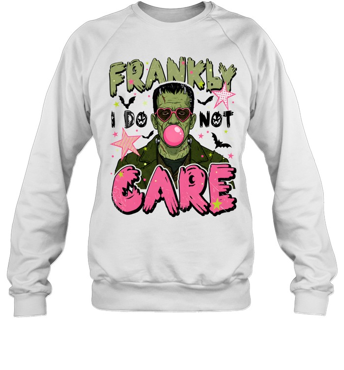 Frankly I Do Not Care Unisex Sweatshirt Frankly I Do Not Care Unisex Sweatshirt
