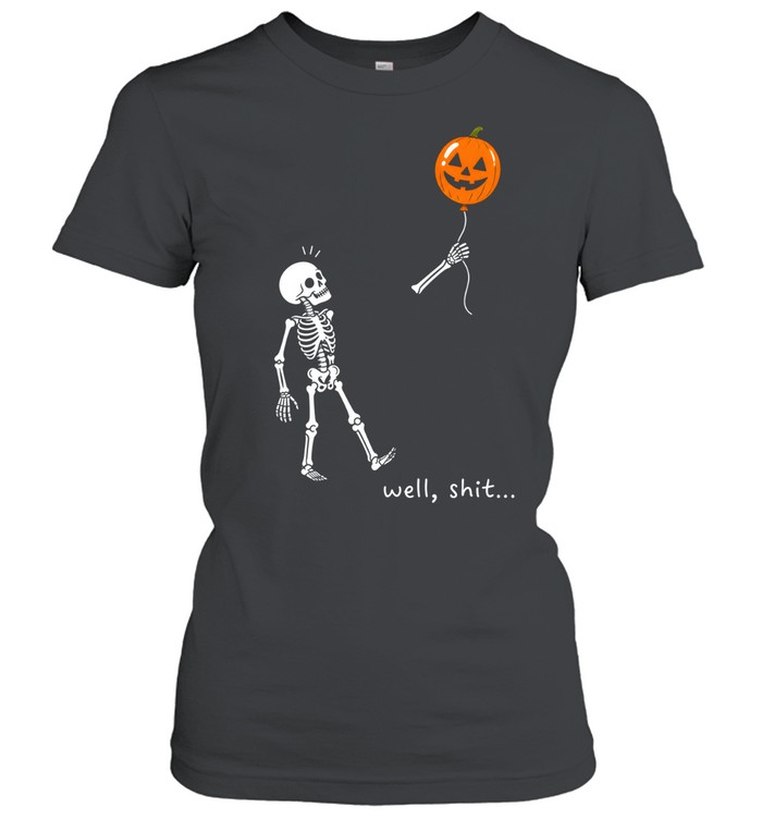 Funny Skeleton Well Shit Flying Pumpkin Balloon Halloween Classic Women's T-shirt