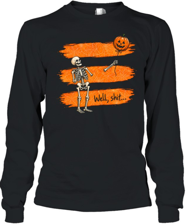 Funny Well Shit Skeleton Lost Arm Pumpkin Balloon Halloween  Long Sleeved T-shirt