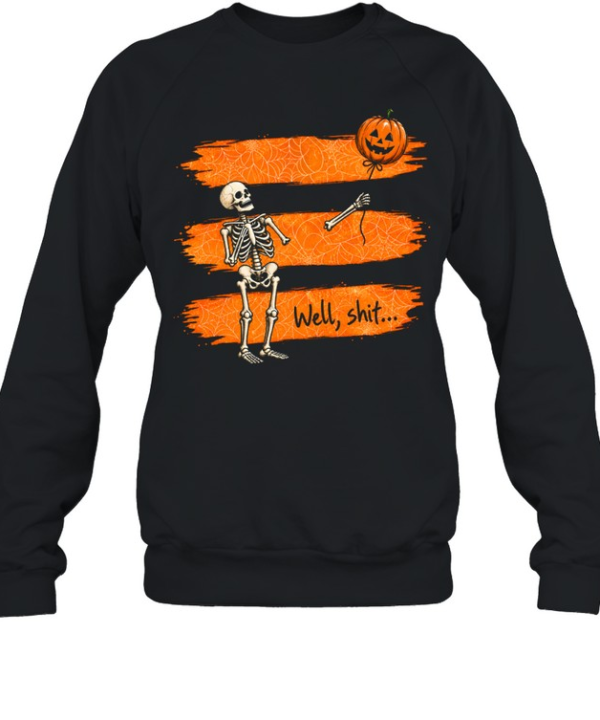 Funny Well Shit Skeleton Lost Arm Pumpkin Balloon Halloween  Unisex Sweatshirt