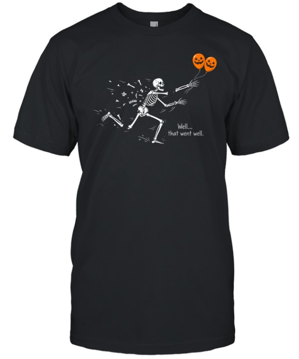 Funny Well That Went Well Skeleton Falling Apart Halloween Classic Men's T-shirt