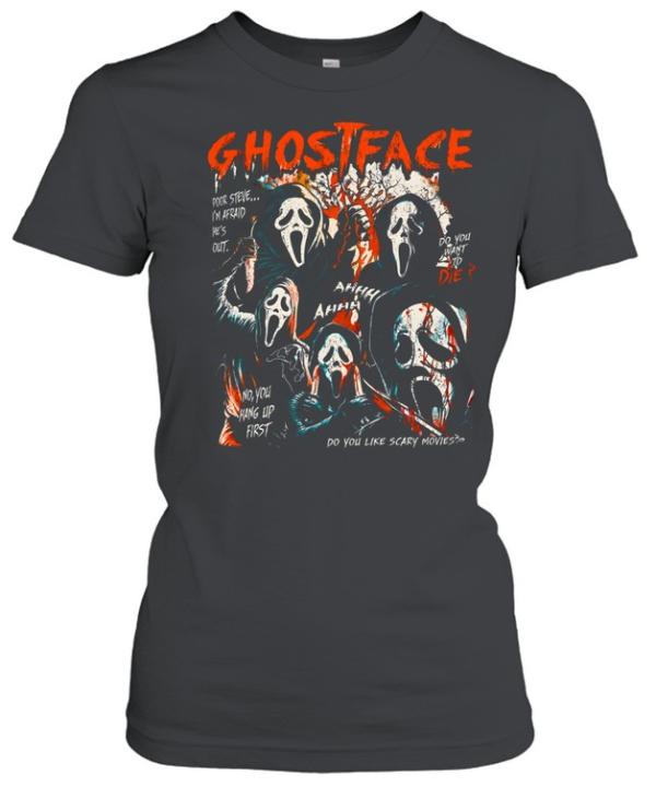 Ghostface Do You Like Scary Movies No You Hang Up First Washed  Classic Women's T-shirt