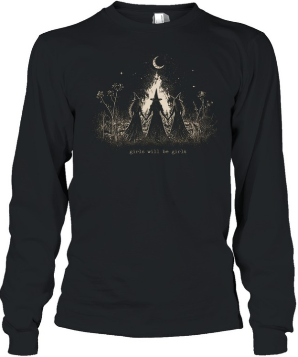 Girls Will Be Girls Three Witches Bonfire Ritual Halloween  Long Sleeved T-shirt