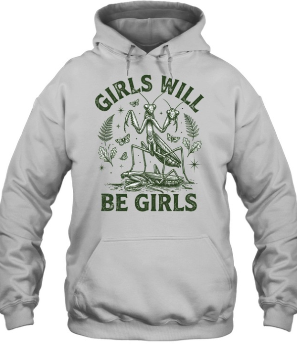 Girls Will Be Girls Unisex Hoodie
