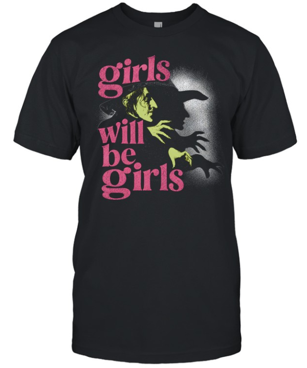 Girls Will Be Girls Wicked Witch Of The West Wizard Of Oz Halloween  Classic Men's T-shirt