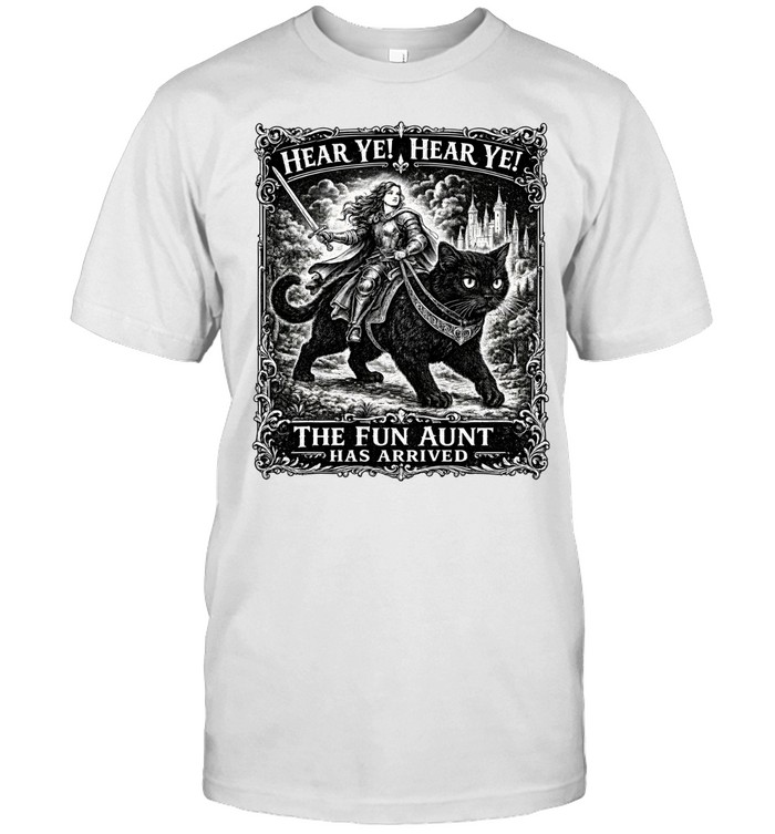 Hear Ye Fun Aunt Has Arrived Classic Men's T-shirt Hear Ye Fun Aunt Has Arrived Classic Men's T-shirt