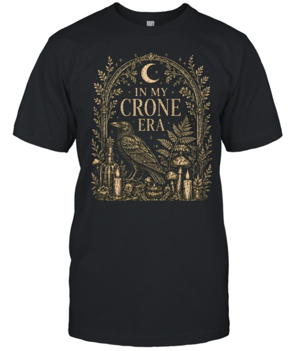 In My Crone Era Gothic Arch Raven Botanical Altar Classic Men's T-shirt