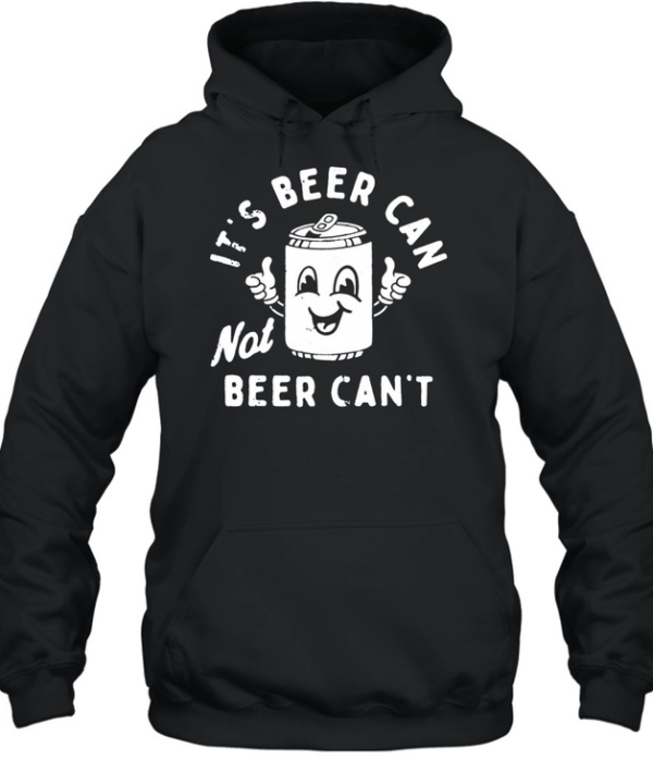 It's Beer Can Unisex Hoodie
