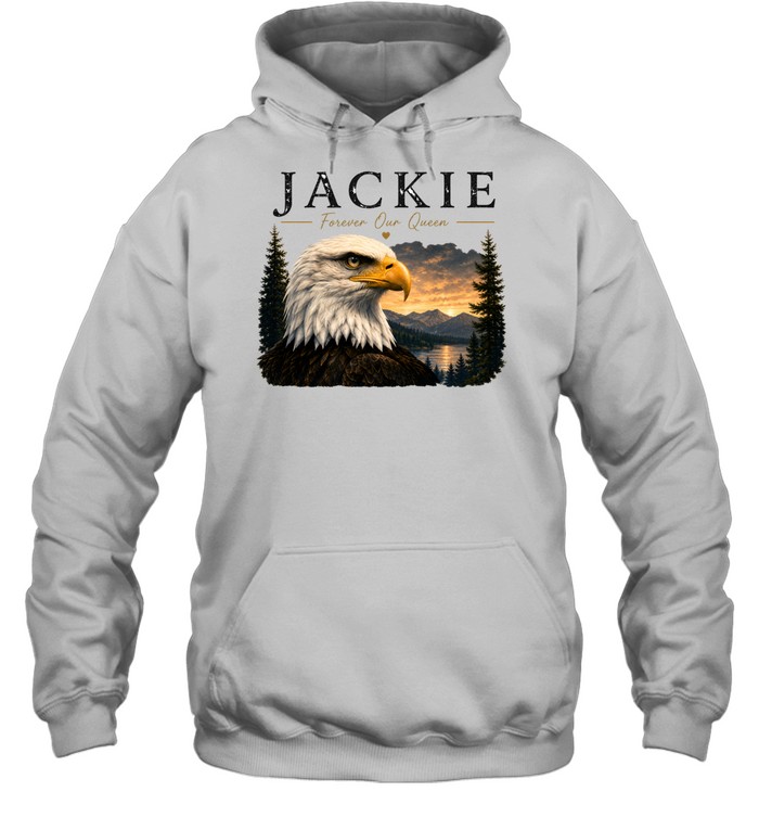 Jackie Forever Our Queen Unisex Hoodie Jackie Forever Our Queen Unisex Hoodie