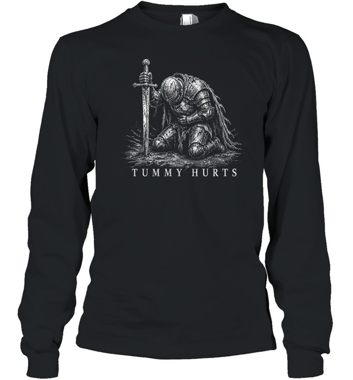 kneeling medieval knight tummy hurts dark fantasy funny meme shirt Long Sleeved T-shirt