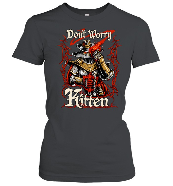Meatcanyon Don’t Worry Kitten Classic Women's T-shirt