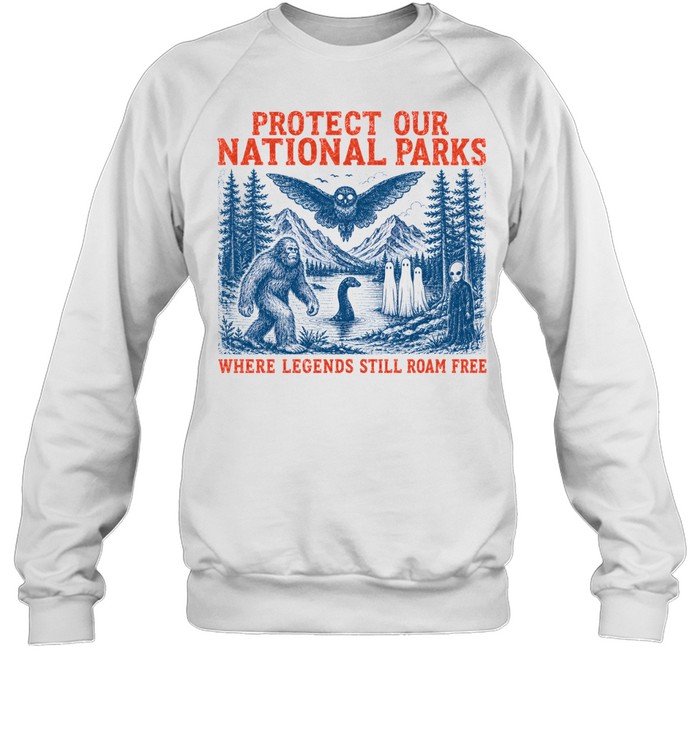 Protect Our National Parks Bigfoot Cryptid Legends Graphic Unisex Sweatshirt Protect Our National Parks Bigfoot Cryptid Legends Graphic Unisex Sweatshirt