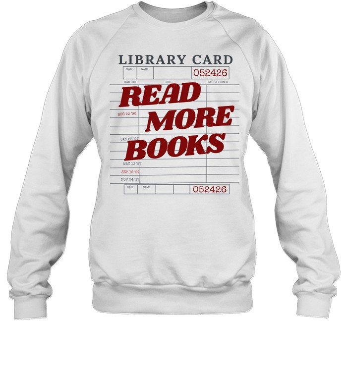 Read More Books Vintage Library Card Due Date Unisex Sweatshirt Read More Books Vintage Library Card Due Date Unisex Sweatshirt