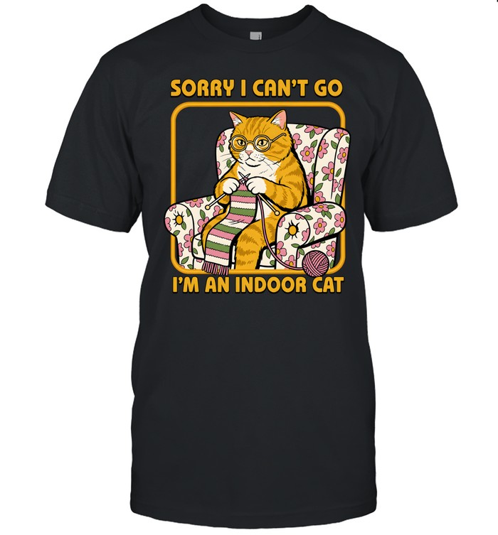 Sorry I Can't Go I'm an Indoor Cat Classic Men's T-shirt Sorry I Can't Go I'm an Indoor Cat Classic Men's T-shirt