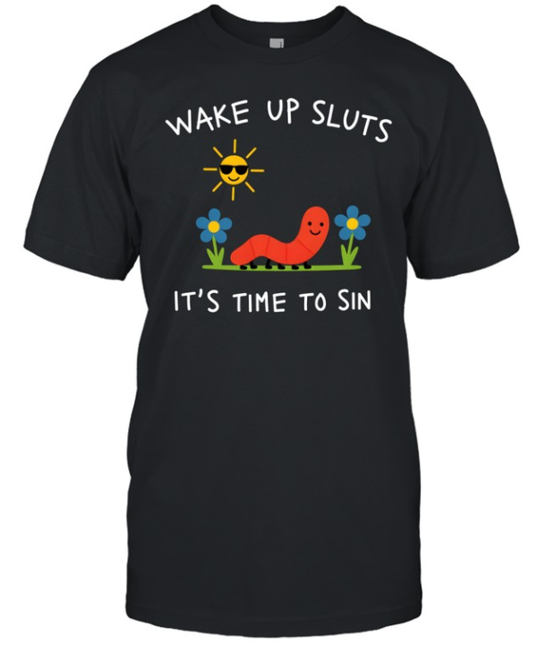 Wake Up Sluts It's Time To Sin Cute Worm Denim Classic Men's T-shirt