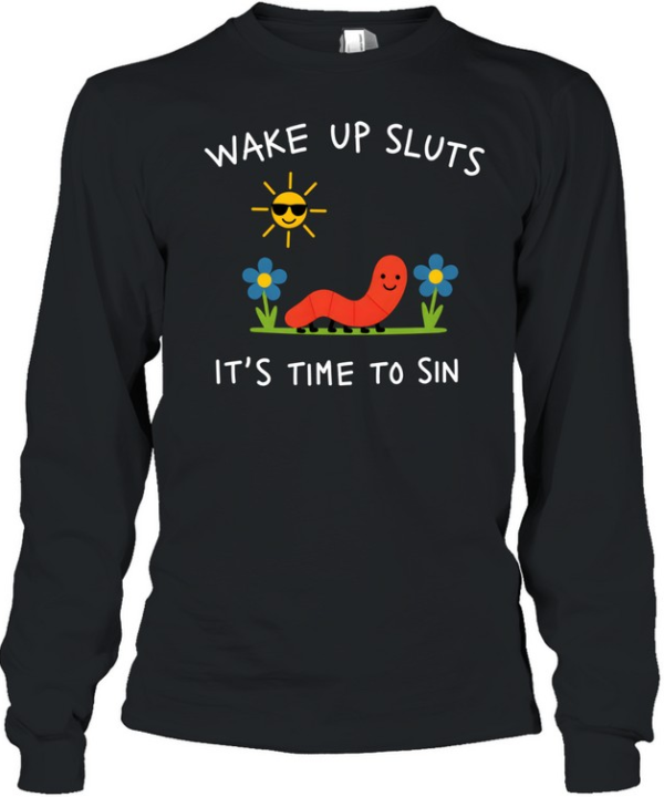 Wake Up Sluts It's Time To Sin Cute Worm Denim Long Sleeved T-shirt