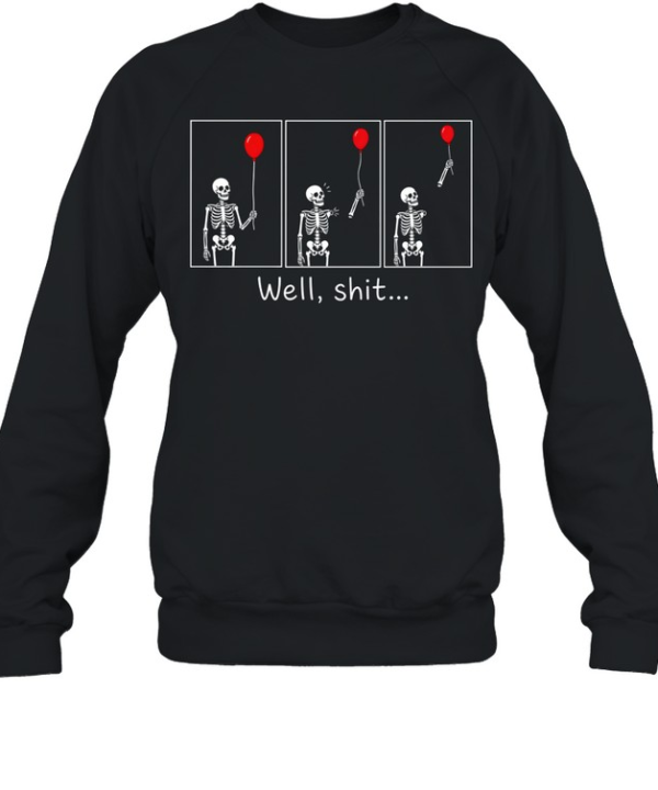 Well Shit Skeleton Lost Arm Red Balloon Comic Strip Halloween Unisex Sweatshirt