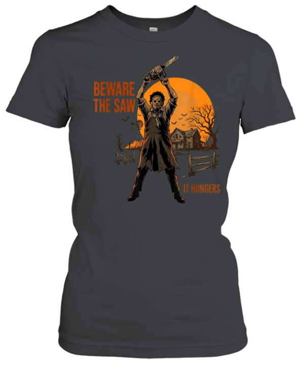 Beware The Saw It Hungers Chainsaw Slasher Mask Halloween T- Classic Women's T-shirt
