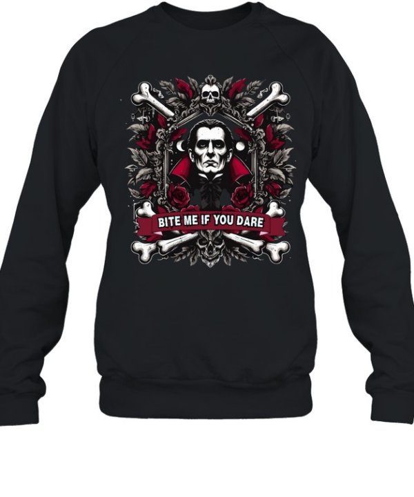 Bite Me If You Dare Dracula Vampire Gothic Halloween Graphic T- Unisex Sweatshirt