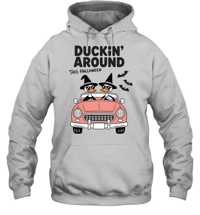 Duckin Around This Halloween Ducks In Car T- Unisex Hoodie Duckin Around This Halloween Ducks In Car T- Unisex Hoodie