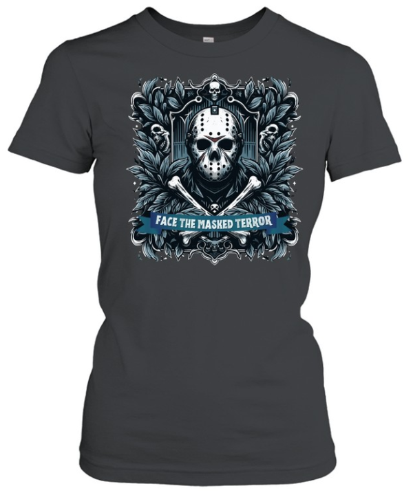 Face The Masked Terror Jason Voorhees Hockey Mask Halloween Horror Graphic T- Classic Women's T-shirt
