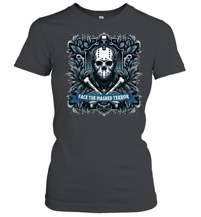 Face The Masked Terror Jason Voorhees Hockey Mask Halloween Horror Graphic T- Classic Women's T-shirt