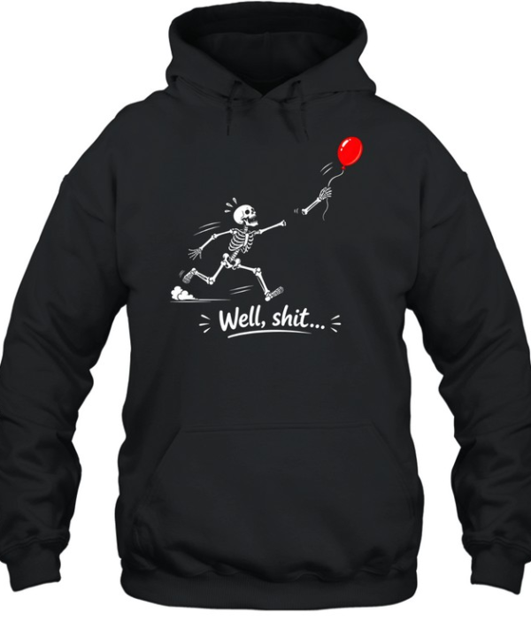 Funny Running Skeleton Chasing Arm Well Shit Red Balloon Graphic Unisex Hoodie