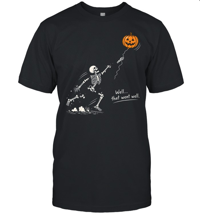 Funny Skeleton Falling Apart Jack O Lantern Balloon Well That Went Well Halloween Classic Men's T-shirt Funny Skeleton Falling Apart Jack O Lantern Balloon Well That Went Well Halloween Classic Men's T-shirt