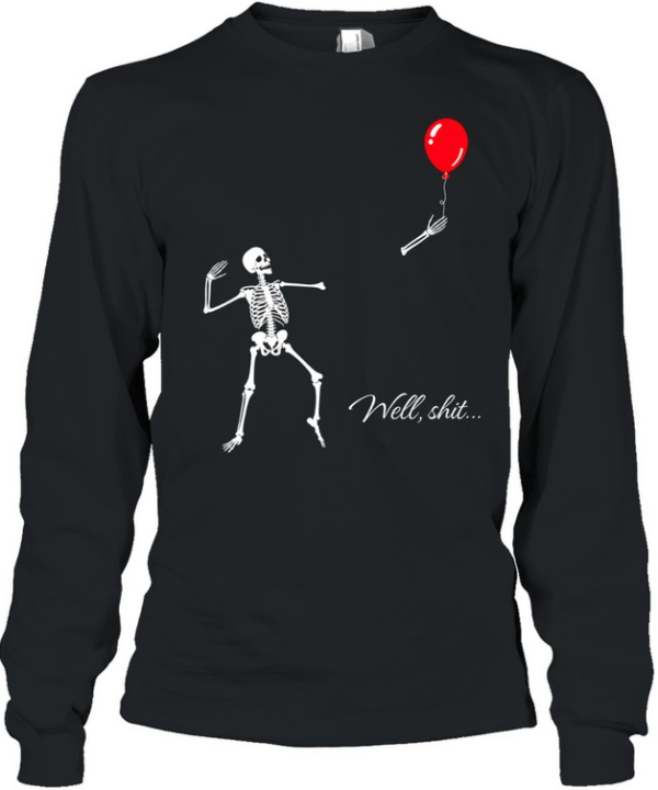 Funny Skeleton Losing Arm Red Balloon Well Shit Graphic Halloween Long Sleeved T-shirt