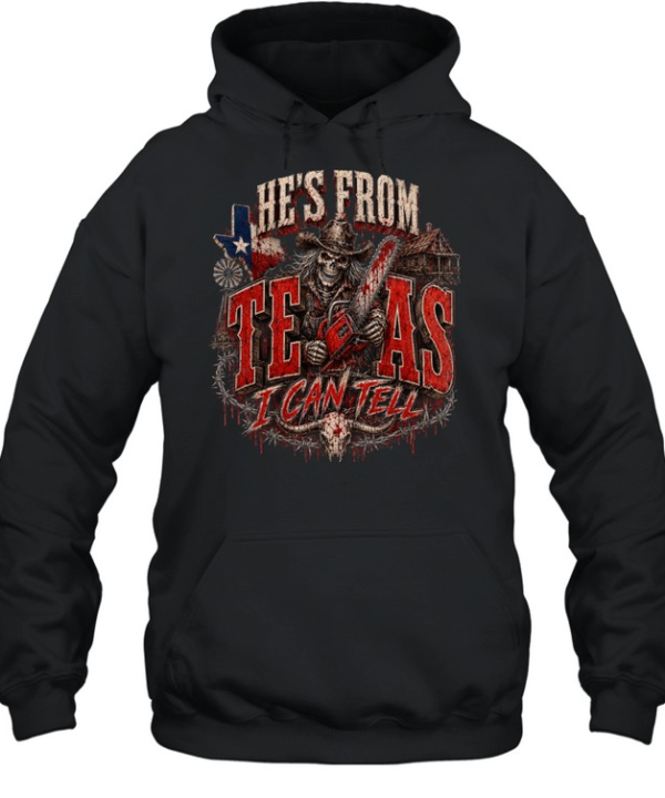 He's From Texas I Can Tell Bloody Chainsaw Cowboy Skull Halloween T- Unisex Hoodie