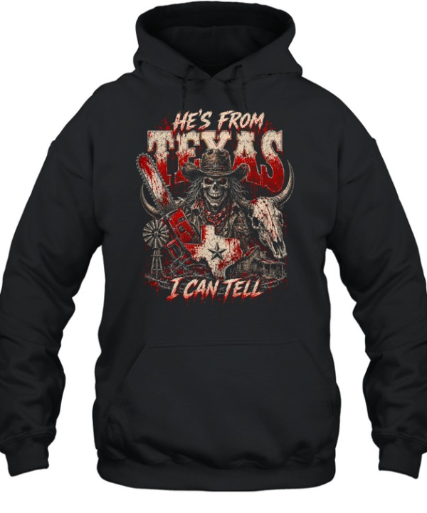 He's From Texas I Can Tell Bloody Cowboy Chainsaw Skeleton Halloween T- Unisex Hoodie