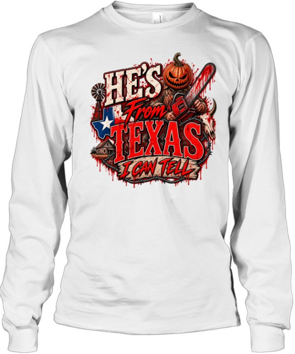 He's From Texas I Can Tell Bloody Pumpkin Chainsaw Horror T- Long Sleeved T-shirt