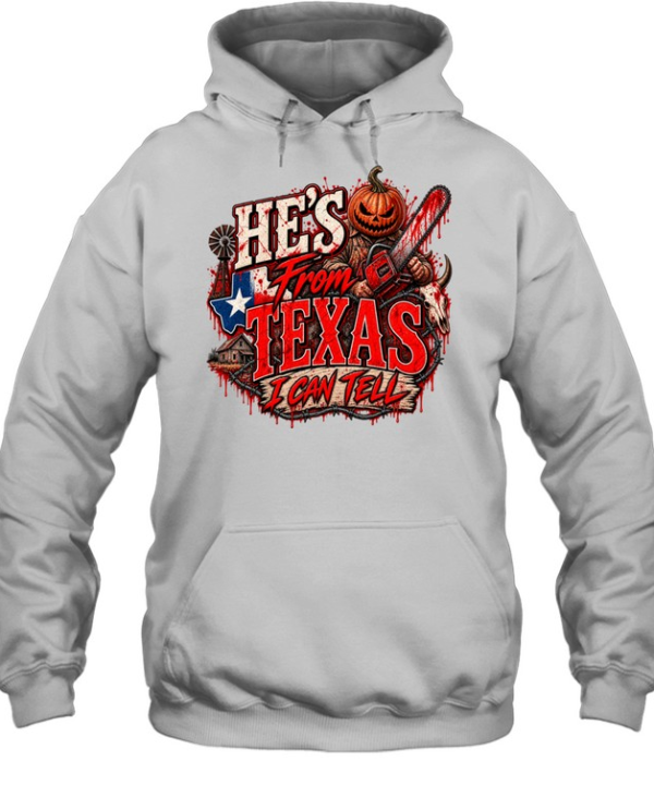 He's From Texas I Can Tell Bloody Pumpkin Chainsaw Horror T- Unisex Hoodie