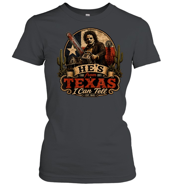 He's From Texas I Can Tell Chainsaw Mask Cactus Farm Halloween T- Classic Women's T-shirt