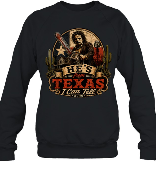 He's From Texas I Can Tell Chainsaw Mask Cactus Farm Halloween T- Unisex Sweatshirt