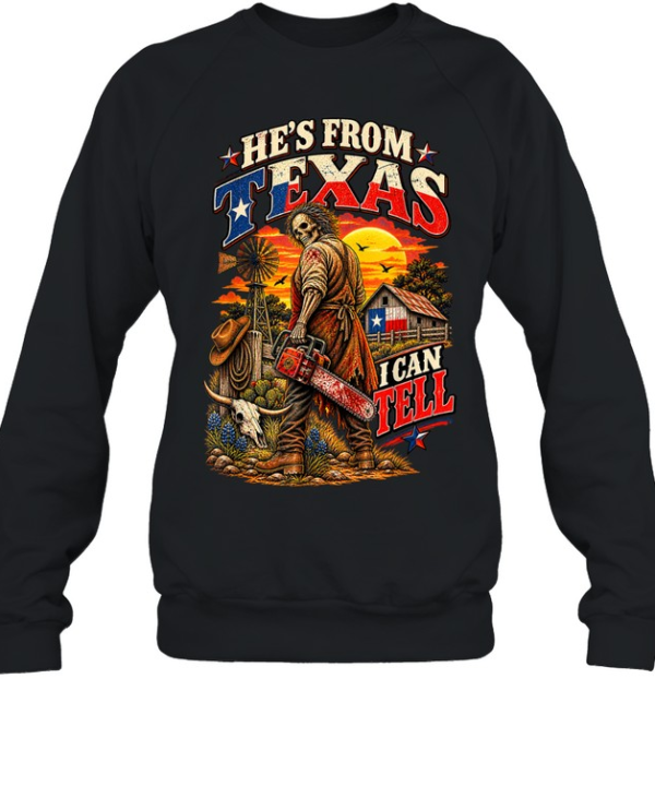 He's From Texas I Can Tell Chainsaw Skeleton Texas Flag Barn Halloween T- Unisex Sweatshirt