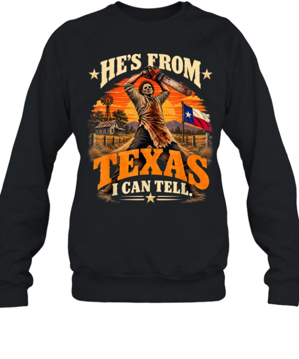 He's From Texas I Can Tell Chainsaw Slasher Sunset Farm Halloween T- Unisex Sweatshirt