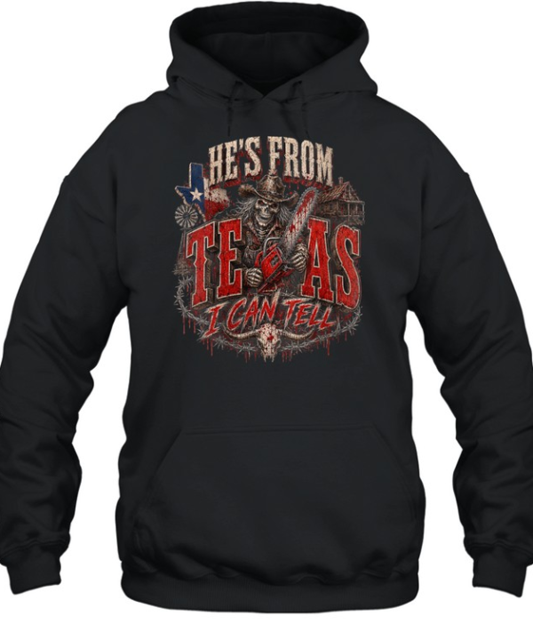 He's From Texas I Can Tell Cowboy Chainsaw Skeleton Halloween T- Unisex Hoodie