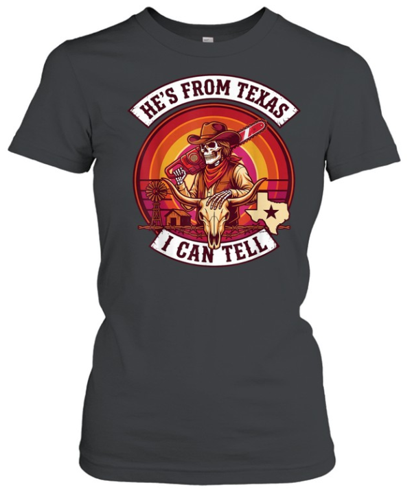 He's From Texas I Can Tell Cowboy Skull Chainsaw Sunset Halloween T- Classic Women's T-shirt