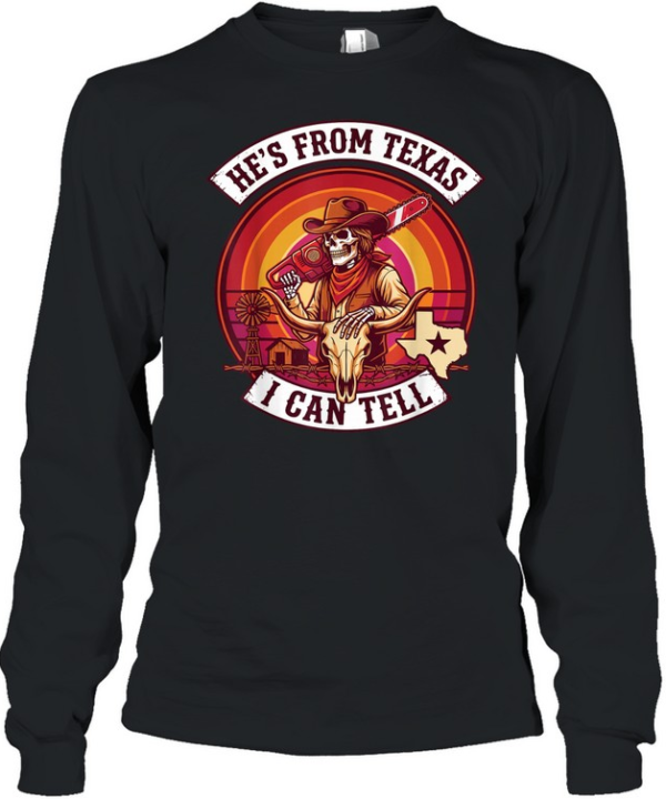 He's From Texas I Can Tell Cowboy Skull Chainsaw Sunset Halloween T- Long Sleeved T-shirt