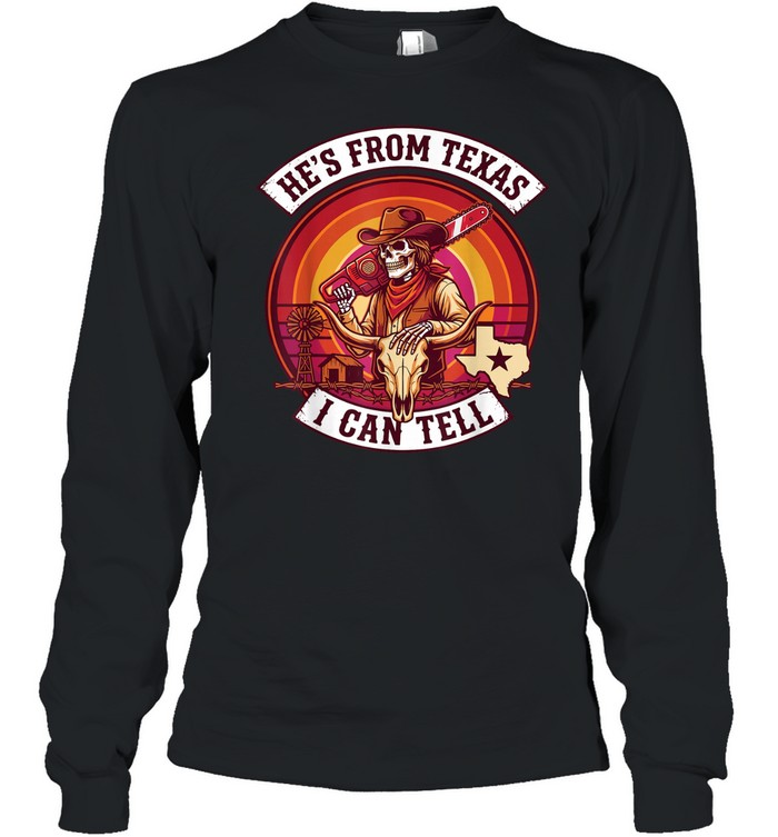 He's From Texas I Can Tell Cowboy Skull Chainsaw Sunset Halloween T- Long Sleeved T-shirt