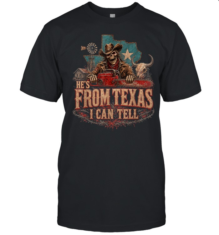 He's From Texas I Can Tell Cowboy Skull Chainsaw Texas Flag Halloween T- Classic Men's T-shirt He's From Texas I Can Tell Cowboy Skull Chainsaw Texas Flag Halloween T- Classic Men's T-shirt