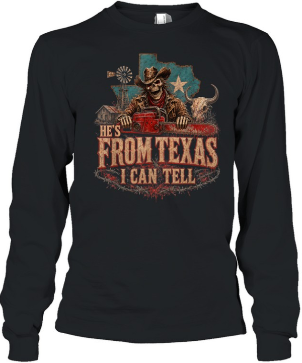 He's From Texas I Can Tell Cowboy Skull Chainsaw Texas Flag Halloween T- Long Sleeved T-shirt